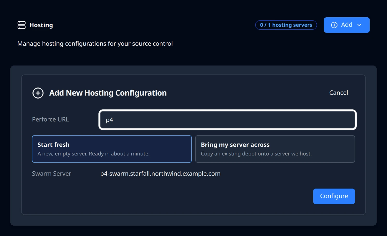 The Add New Hosting Configuration form with Perforce URL set to p4, Start fresh selected, the Swarm Server preview filled in, and the Configure button.