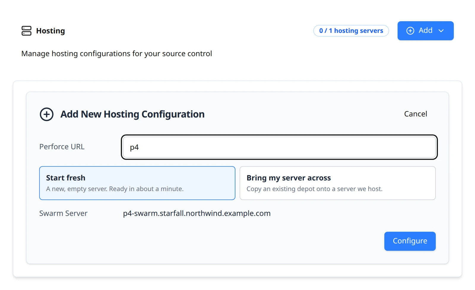 The Add New Hosting Configuration form with Perforce URL set to p4, Start fresh selected, the Swarm Server preview filled in, and the Configure button.