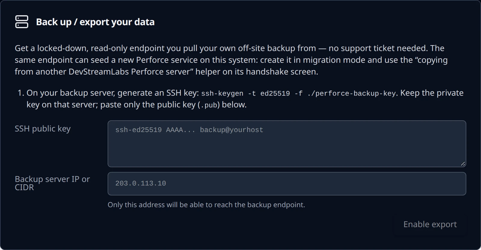The Back up / export your data panel before export is enabled: the key generation instruction, the SSH public key and Backup server IP or CIDR fields, and the Enable export button.