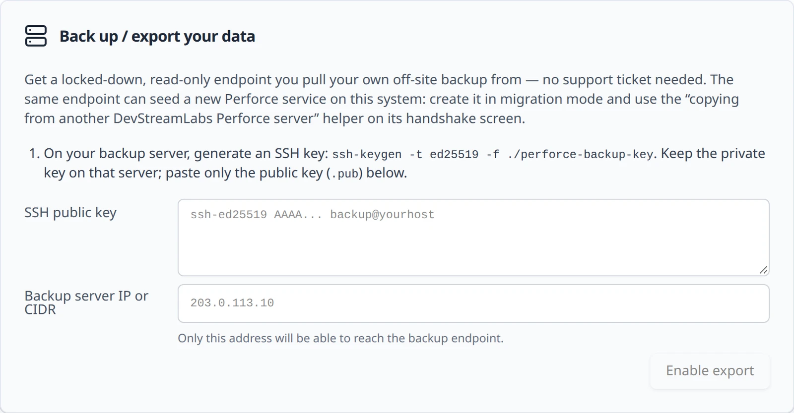 The Back up / export your data panel before export is enabled: the key generation instruction, the SSH public key and Backup server IP or CIDR fields, and the Enable export button.